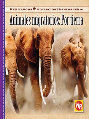 cover image of Animales migratorios:  Por tierra